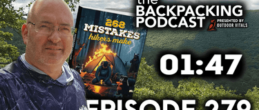 The Backpacking Podcast July 30th 2025 - Hilltop Packs LLC