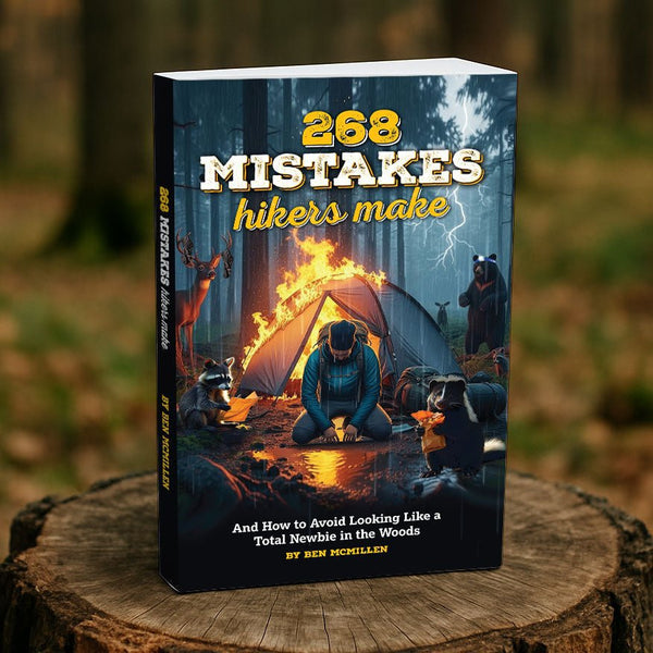 268 Mistakes Hikers Make (Backpacking Guide Book) - Hilltop Packs LLC